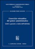 L'esercizio retroattivo del potere amministrativo. Limiti e garanzie a tutela dell'individuo