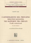 L'affermazione del principio dell'eguaglianza nei rapporti tra privati. Profili costituzionali