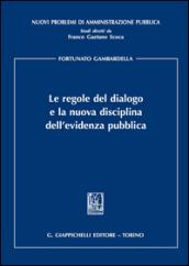 Le regole del dialogo e la nuova disciplina dell'evidenza pubblica