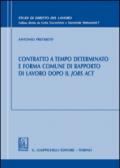 Contratto a tempo determinato e forma comune di rapporto di lavoro dopo il Jobs Act