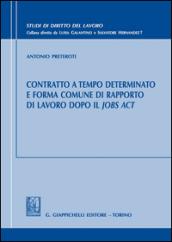 Contratto a tempo determinato e forma comune di rapporto di lavoro dopo il Jobs Act