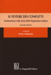 Il potere dei conflitti. Testimonianze sulla storia della Magistratura italiana