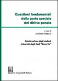 Questioni fondamentali della parte speciale del diritto penale. Estratto per Roma Tre