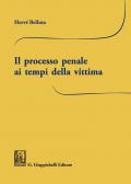 Il processo penale ai tempi della vittima