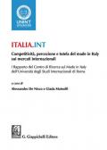 Italia.int. Competitività, percezioni e tutela del made in Italy sui mercati internazionali