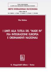 I limiti alla tutela del «Made in» fra integrazione europea e ordinamenti nazionali