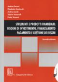 Strumenti e prodotti finanziari: bisogni di investimento, finanziamento, pagamento e gestione dei rischi. Con Contenuto digitale per download e accesso on line