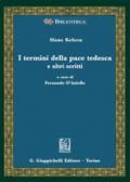 I termini della pace tedesca e altri scritti