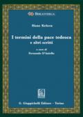 I termini della pace tedesca e altri scritti