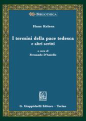 I termini della pace tedesca e altri scritti