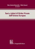 Temi e istituti di diritto privato dell'Unione Europea