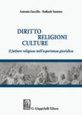 Diritto religioni culture. Il fattore religioso nell'esperienza giuridica