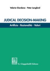 Judicial decision-making. Artificio, razionalità, valori