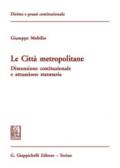 Le città metropolitane. Dimensione costituzionale e attuazione statutaria