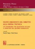 Nuovi orizzonti del diritto alla difesa tecnica. Un itinerario tra questioni attuali e aperture del quadro normativo