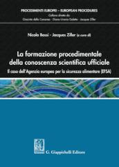 La formazione procedimentale della conoscenza scientifica ufficiale. Il caso dell'Agenzia europea per la sicurezza alimentare (EFSA)