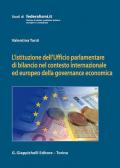L' istituzione dell'Ufficio parlamentare di bilancio nel contesto internazionale ed europeo della governance economica