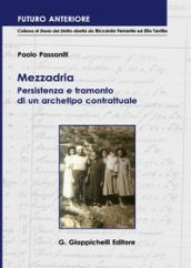 Mezzadria. Persistenza e tramonto di un archetipo contrattuale