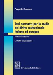 Testi normativi per lo studio del diritto costituzionale italiano ed europeo: 1