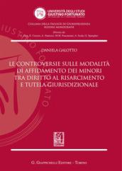 Le controversie sulle modalità di affidamento dei minori tra diritto al risarcimento e tutela giurisdizionale