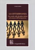 La cittadinanza. Uno studio sulla diciplina italiana nel contesto dell'immigrazione