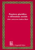 Pensiero giuridico e riflessione sociale. Liber amicorum Andrea Bixio