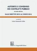 Autorità e consenso nei contratti pubblici. Dalle direttive 2014 al Codice 2016