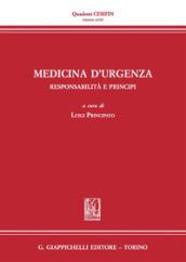 Medicina d'urgenza. Responsabilità e principi. Atti del Convegno (Firenze, 15 luglio 2016)