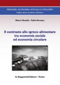 Il contrasto allo spreco alimentare tra economia sociale ed economia circolare. Con Contenuto digitale (fornito elettronicamente)