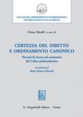 Certezza del diritto e ordinamento canonico. Percorsi di ricerca, nel centenario del Codice piobenedettino, in memoria di Maria Vismara Missiroli