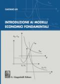 Introduzione ai modelli economici fondamentali