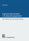 Il governo del territorio e le situazioni proprietarie. Alla (continua) ricerca del nucleo essenziale