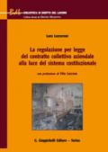 La regolazione per legge del contratto collettivo aziendale alla luce del sistema costituzionale