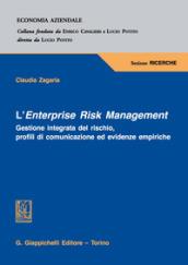 L'Enterprise Risk Management. Gestione integrata del rischio, profili di comunicazione ed evidenze empiriche