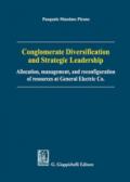 Conglomerate diversification and strategic leadership. Allocation, management, and reconfiguration of resources at General Electric Co.