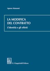 La modifica del contratto. L'identità e gli effetti