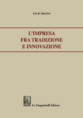 L'impresa fra tradizione e innovazione.