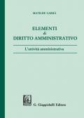 Elementi di diritto amministrativo. L'attività amministrativa