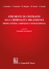 Strumenti di contrasto alla criminalità organizzata. Profili interni, comparati e sovranazionali