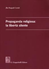 PROPAGANDA RELIGIOSA: LA LIBERTA' SILENTE