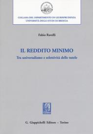 Il reddito minimo. Tra universalismo e selettività delle tutele