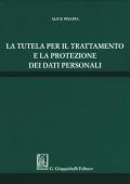 La tutela per il trattamento e la protezione dei dati personali