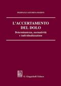 L' accertamento del dolo. Determinatezza, normatività e individualizzazione