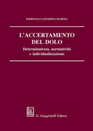 L' accertamento del dolo. Determinatezza, normatività e individualizzazione