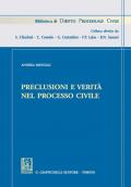 Preclusioni e verità nel processo civile