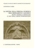 La natura della persona giuridica nell'ordinamento canonico: profili generali e particolari. Il caso della Caritas internationalis