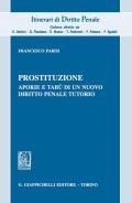 Prostituzione, aporie e tabù di un nuovo diritto penale tutorio