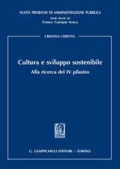 Cultura e sviluppo sostenibile. Alla ricerca del IV pilastro