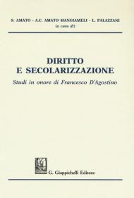 Diritto e secolarizzazione. Studi in onore di Francesco D'Agostino