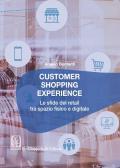 Customer shopping experience. Le sfide del retail tra spazio fisico e digitale